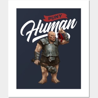 Puny Human! Posters and Art